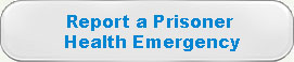 Report a Prisoner Health Emergency